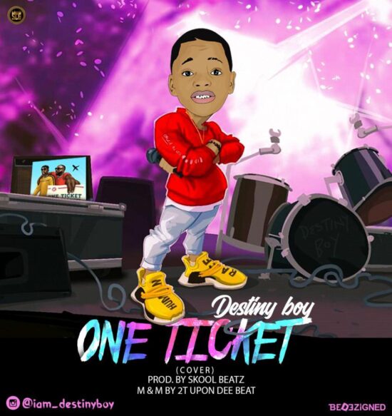 Destiny Boy - One Ticket (Kizz Daniel x Davido Cover) - Fuji Cover