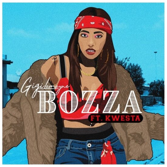 Gigi Lamayne – Bozza ft. Kwesta