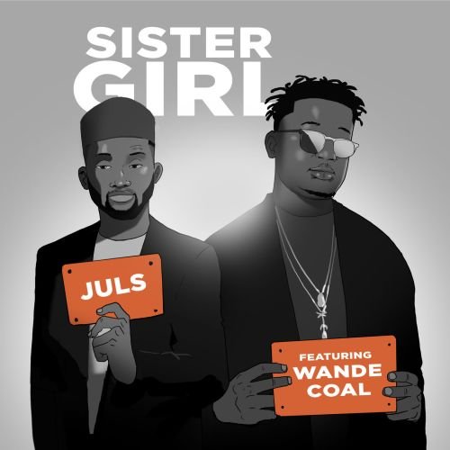 Juls Ft. Wande Coal Sister Girl Mp3 Download