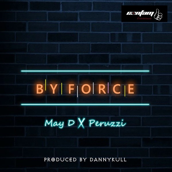 May D  By Force ft. Peruzzi Mp3 Download