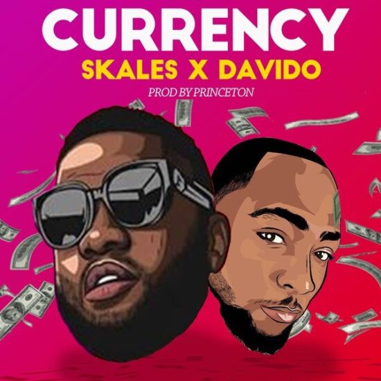 download Skales ft Davido Currency Mp3 Download