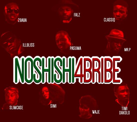 2Baba, Falz, Slimcase, Timi Dakolo, Pasuma, Mr P, Simi & others - No Shishi For Bribe Mp3 Download