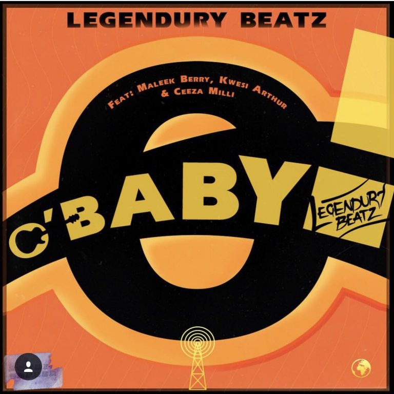 Legendury Beatz ft. Maleek Berry, Ceeza Milli & Kwesi Arthur – O! Baby Mp3 D