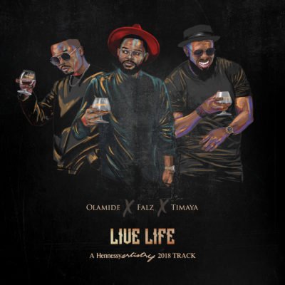 Olamide x Falz x Timaya Live Life Mp3 Download