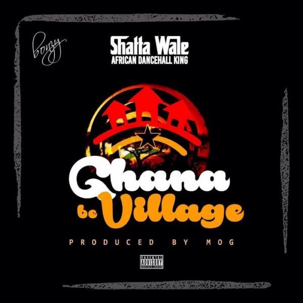 Shatta Wale Ghana Be Village