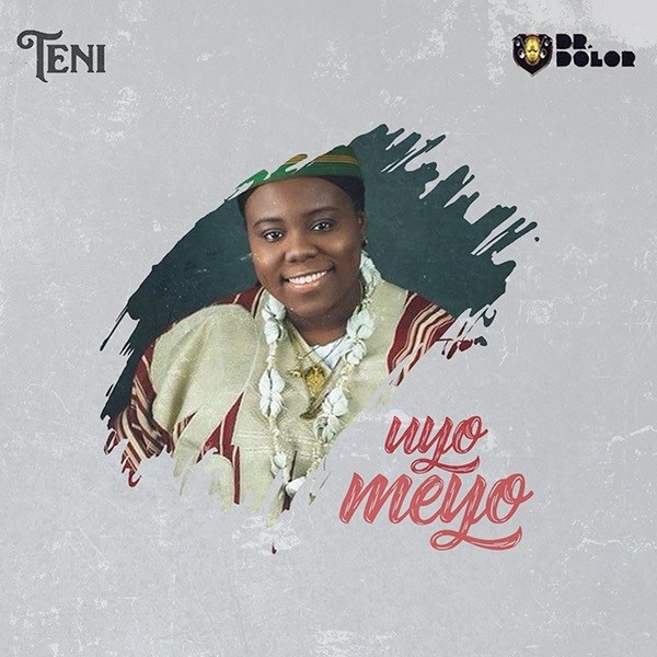 Teni Uyo Meyo Mp3 Download