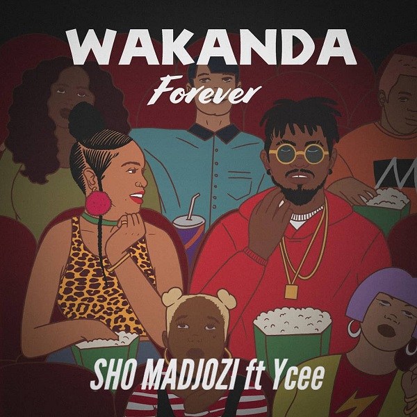 Ycee & Sho Madjozi Wakanda Forever Mp3 Download