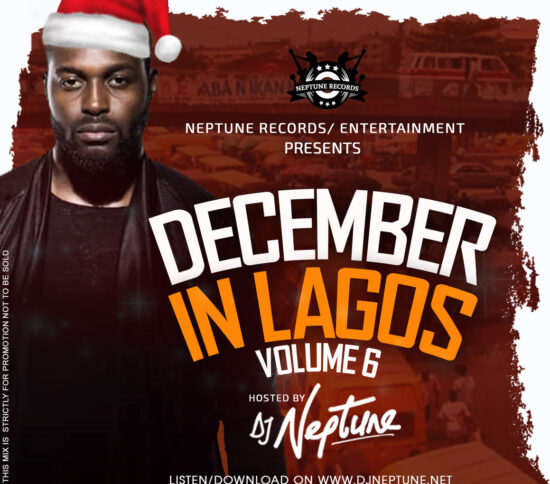 DJ Neptune - December In Lagos Vol 6 Mixtape