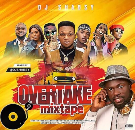 Download DJ Shabsy Overtake Mixtape 2019 latest Mix Mp3bullet