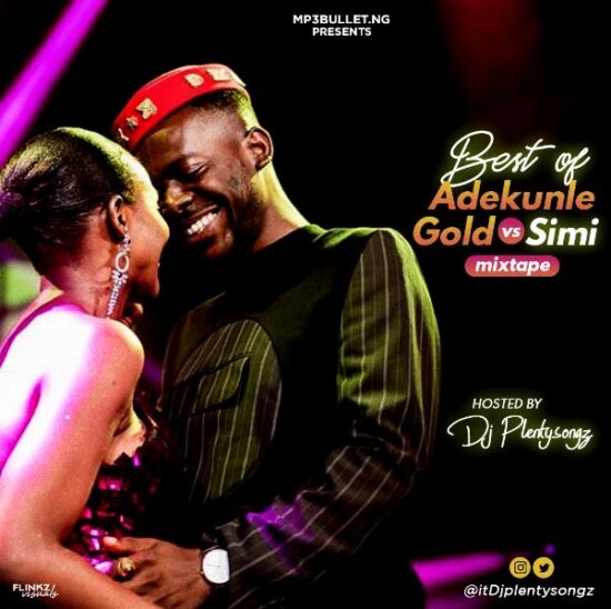 Mp3bullet ft. DJ Plentysongz Best Of Adekunle Gold & Simi Mix