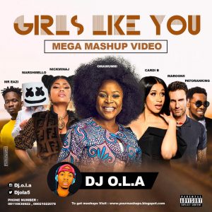 Cardi B x Omawunmi x Nicki Minaj x Mr Eazi x Maroon 5 - Girls Like You Mashup