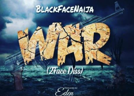 Blackface – War (2Baba Diss)