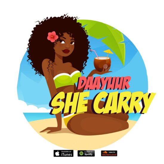 Daayuur - She Carry [Music+Video]