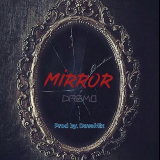 dremo mirror mp3 download