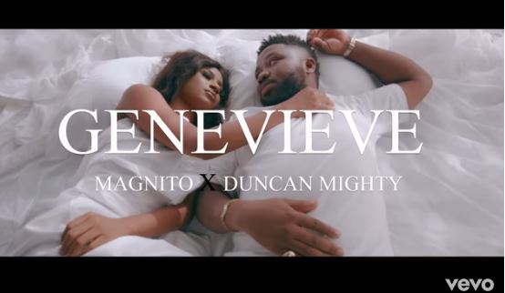 Magnito Ft. Duncan Mighty Genevieve Video Download