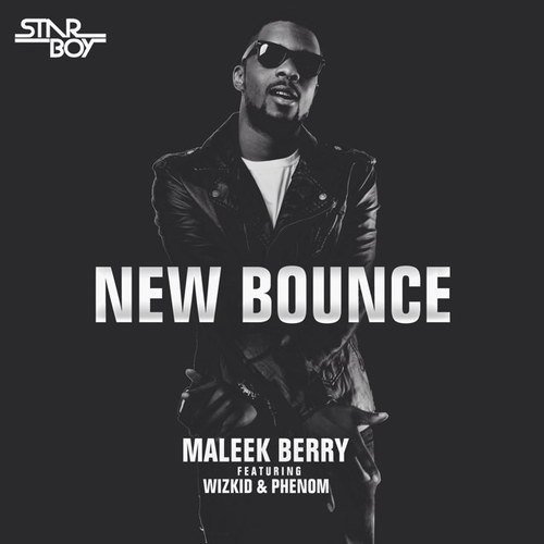 Maleek Berry x Wizkid New Bounce Mp3 Download