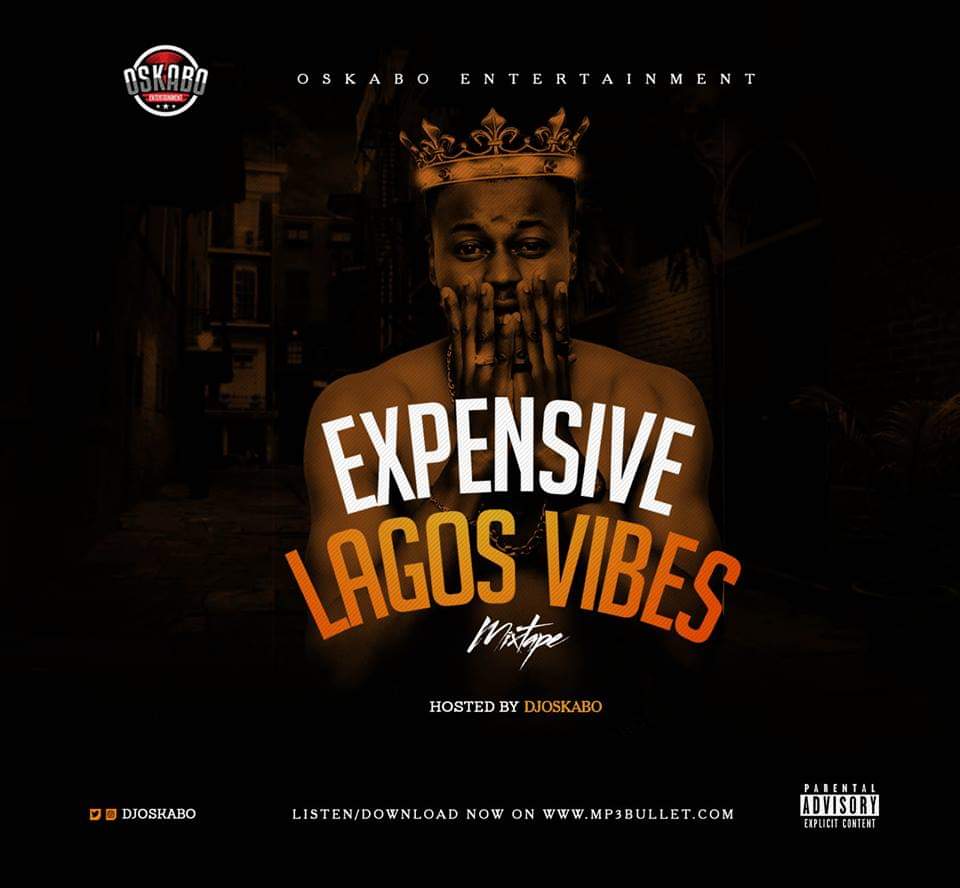 DJ Oskabo Expensive Lagos vibe Mix Download