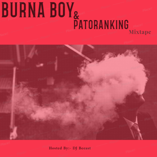 Best of Burna Boy and Patoranking Mixtape Mp3 Download