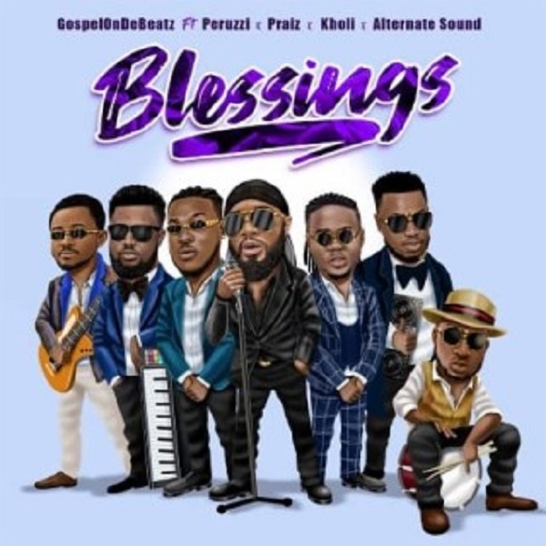 GospelOnDeBeatz Ft. Peruzzi & Praiz Blessings Mp3 Download