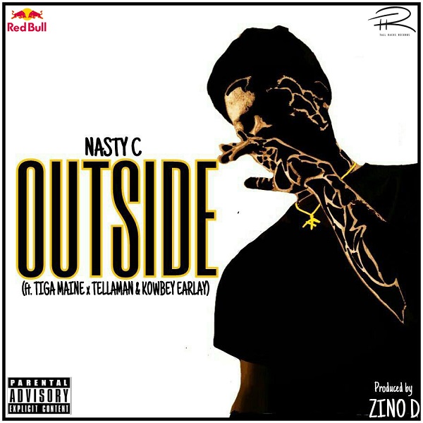 Nasty C Outside Ft. Tiga Maine, Tellaman & Kowbey Earlay Mp3 Download