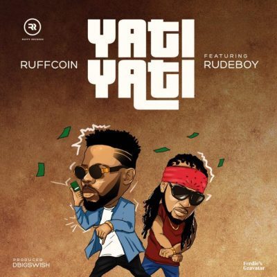 Ruffcoin ft. RudeBoy – YatiYati Mp3 Download