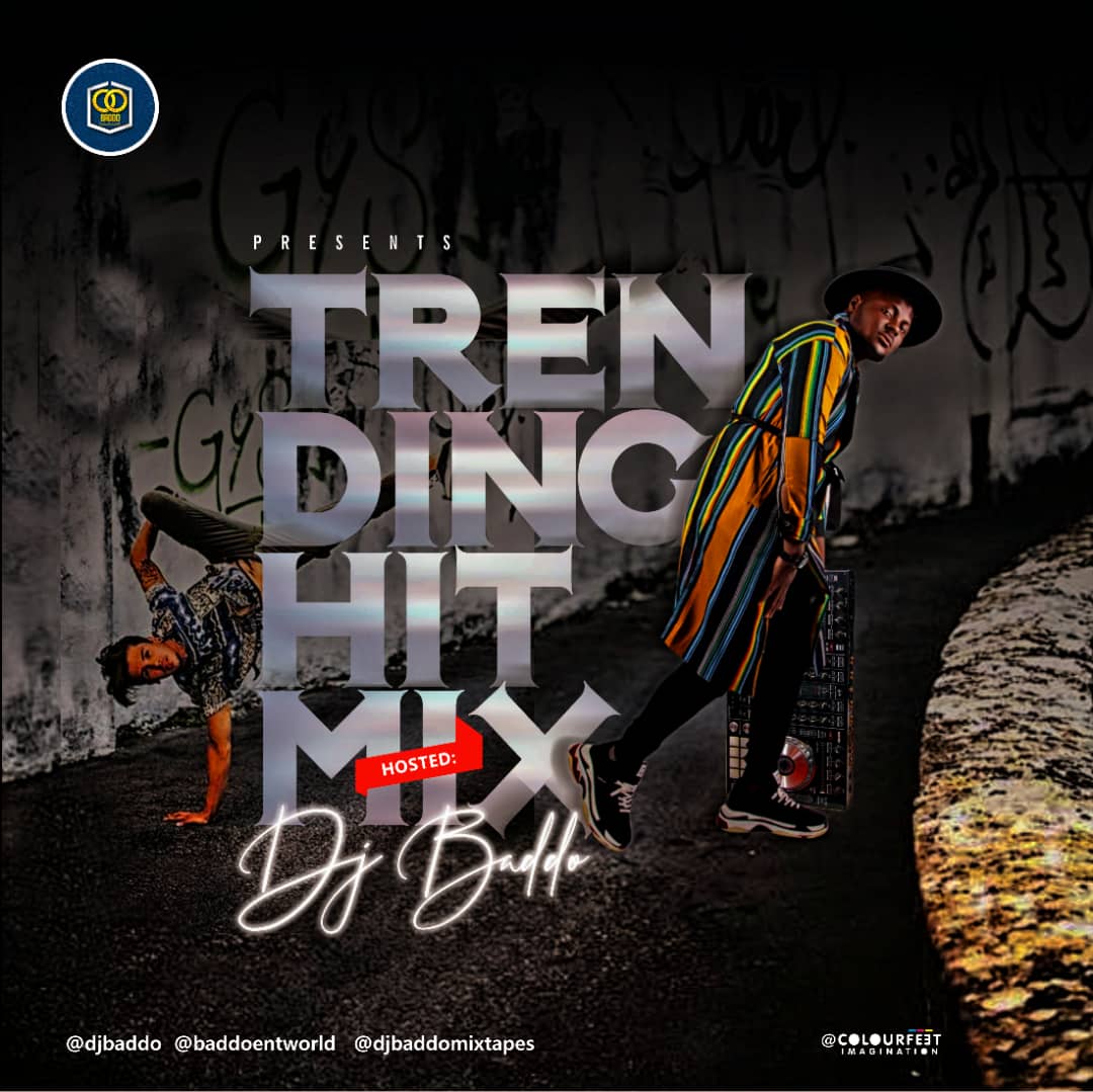 DJ Baddo - Trending Hit Mix Download