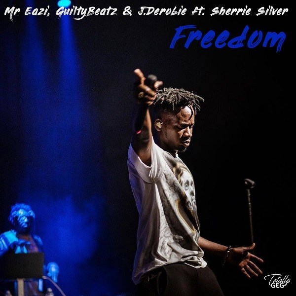 Mr Eazi – Freedom ft. GuiltyBeatz, J.Derobie, Sherrie Silver Mp3 Download