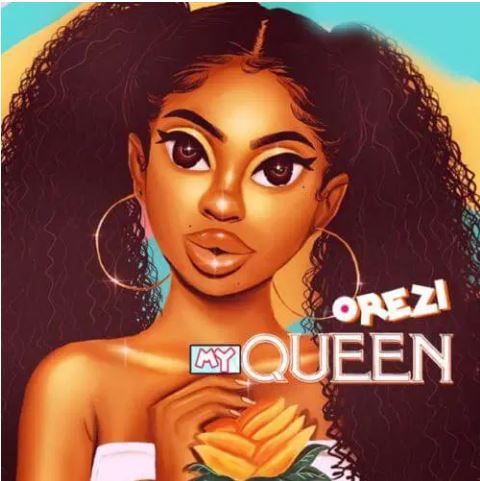 Orezi – My Queen Mp3 Download