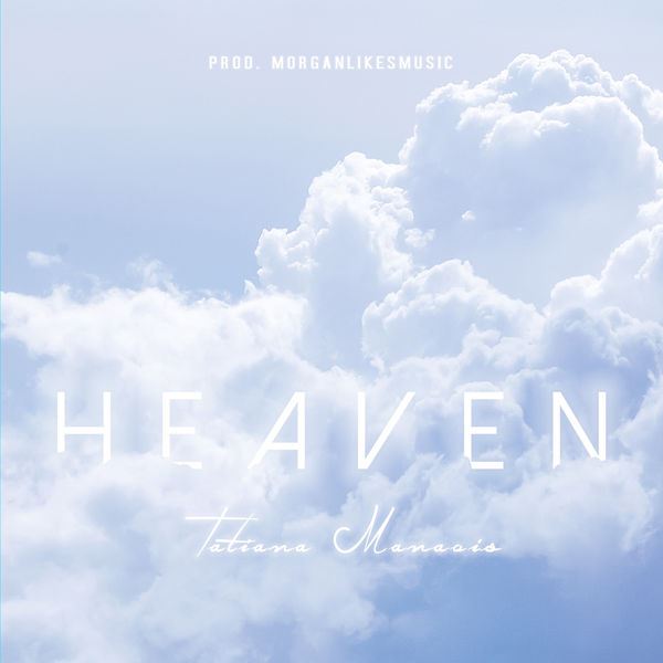 Tatiana Manaois – Heaven Mp3 Download