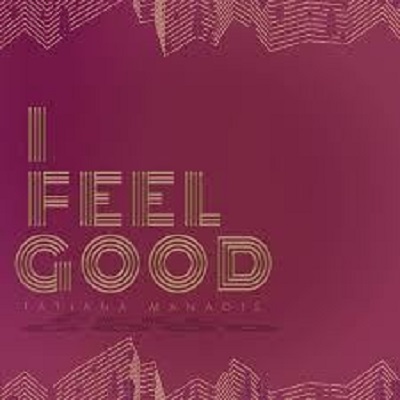 Tatiana Manaois – I Feel Good Mp3 Download