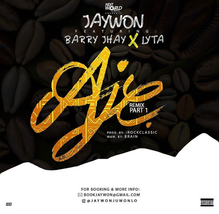 Jaywon ft. Barry Jhay & Lyta – Aje (Remix) mp3 Download