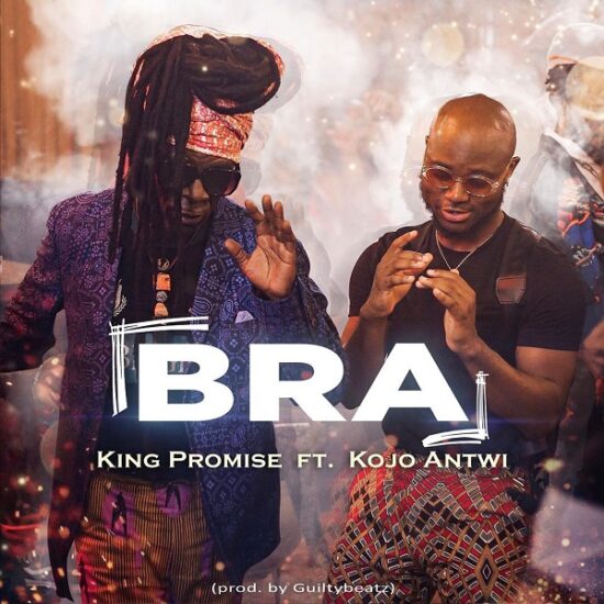 King Promise – Bra ft. Kojo Antwi