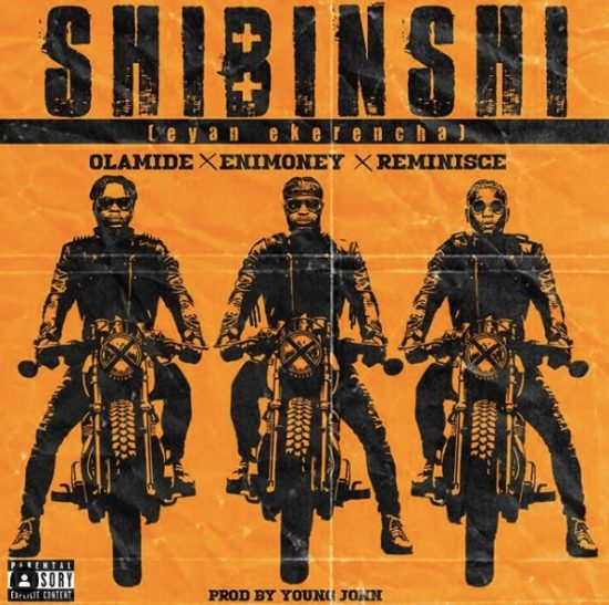 Olamide ft. DJ Enimoney x Reminisce Shibinshi (Eyan Ekerencha) Mp3 Download