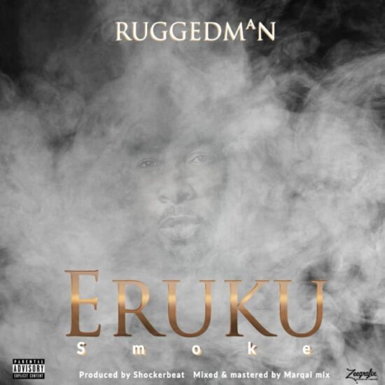 Ruggedman Eruku Smoke Mp3 Download