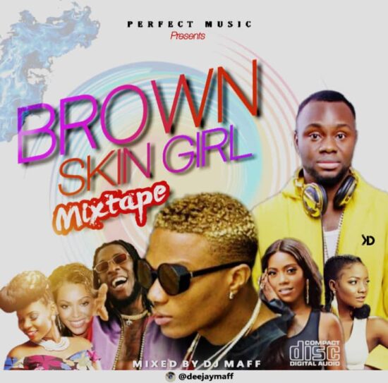 DJ Maff - Brown Skin Girl Mixtape