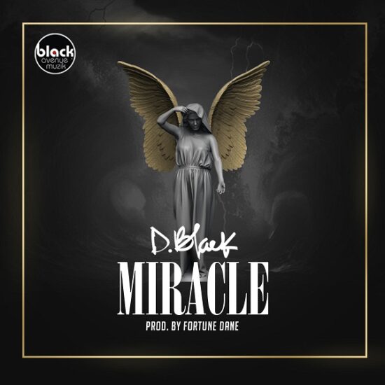 D-Black – Miracle (prod. Fortune Dane) Mp3 Download