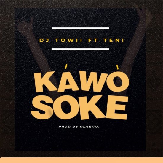 DJ Towii ft. Teni Kawo Soke Mp3 Download