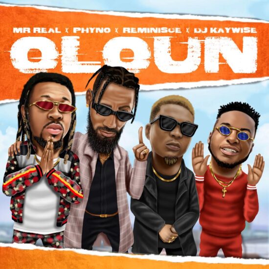 Mr Real FT Phyno X Reminisce x DJ kaywise - Oloun Mp3 Download