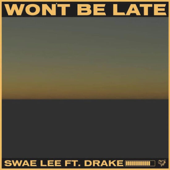 Swae Lee ft. Drake – Won’t Be Late Mp3 Download