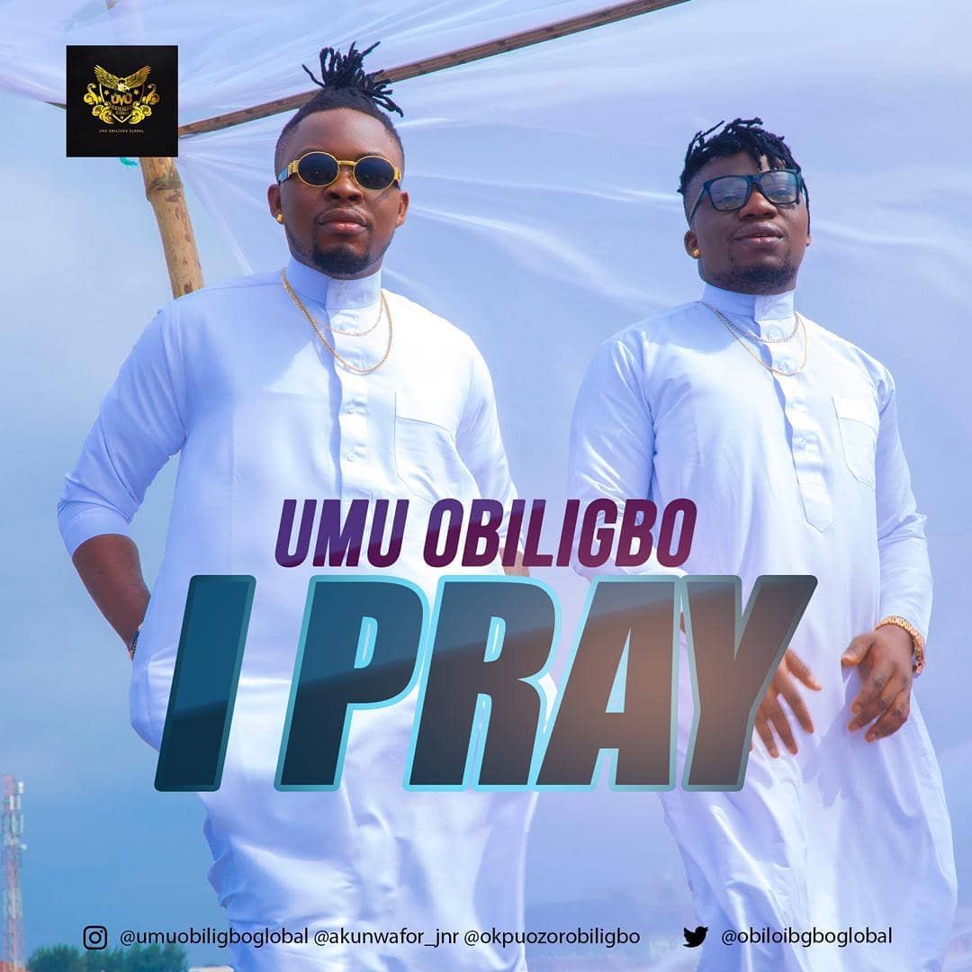 Umu Obiligbo – I Pray Mp3 Download