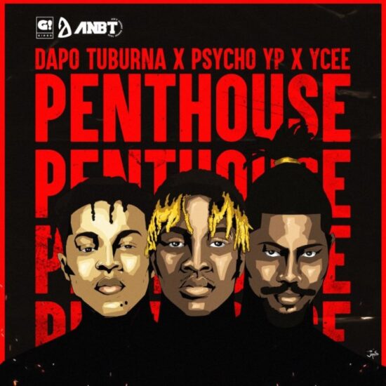 Dapo Tuburna X Ycee X Psycho YP Penthouse Mp3 Download