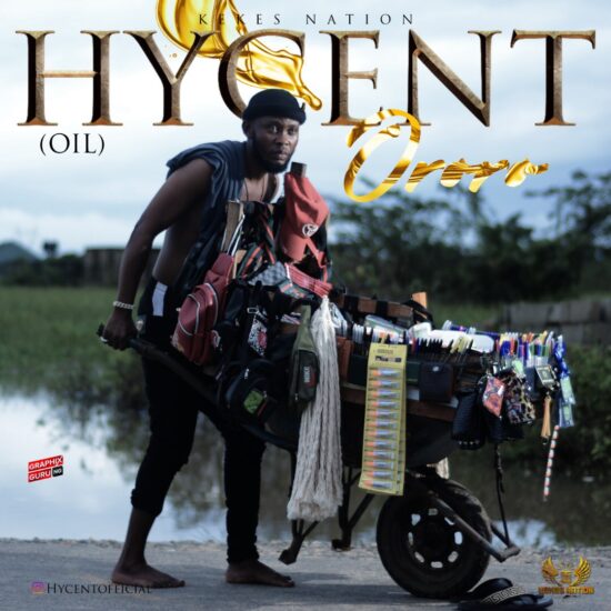 Hycent Oil Ororo mP3 doWNLOAD