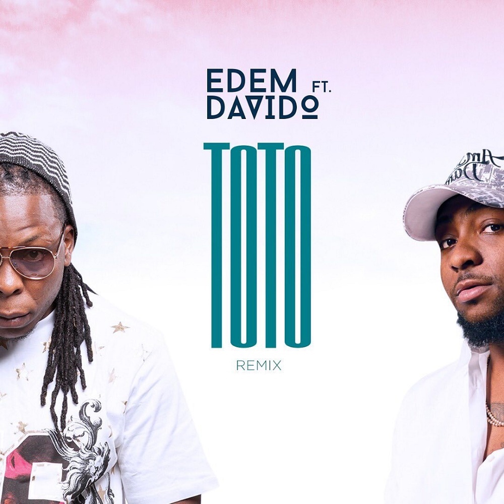 Davido x Edem – Toto (Remix) Mp3 Download