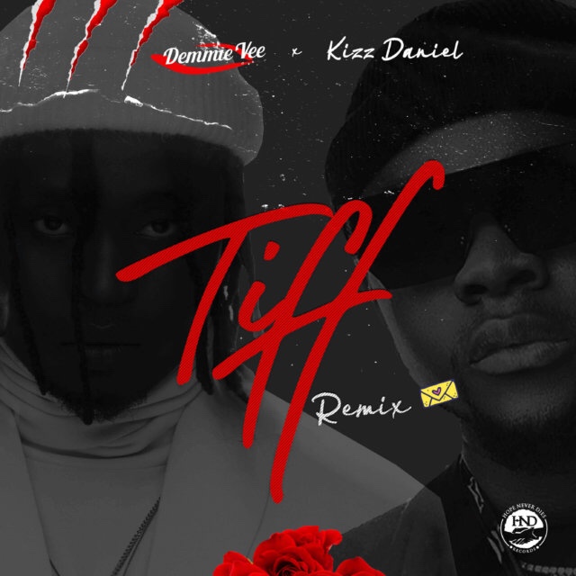 Demmie Vee Ft. Kizz Daniel – Tiff (Remix) Mp3 Download