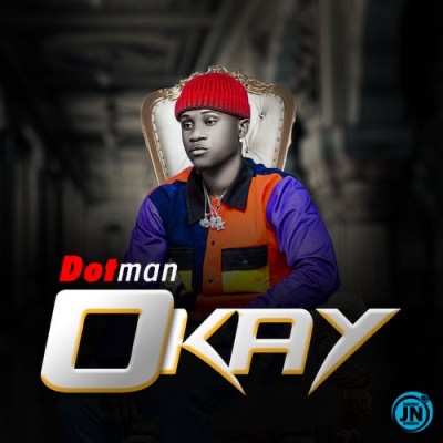 Dotman – Okay Mp3 Download