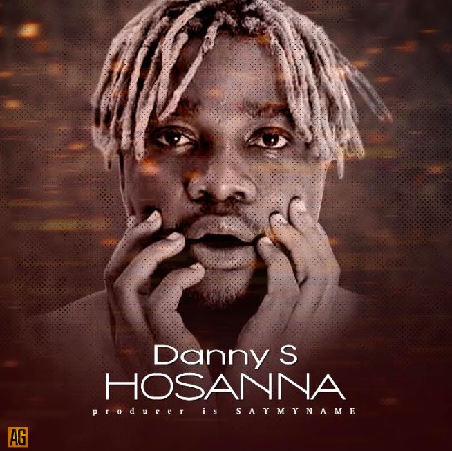 Danny S - Hosanna (Prod. Say My Name)