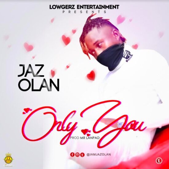 Jaz Olan - Only You Mp3 Download