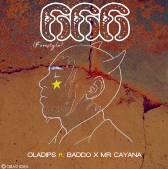 Oladips - 666 (freestyle) ft Olamide & Mr Cayana