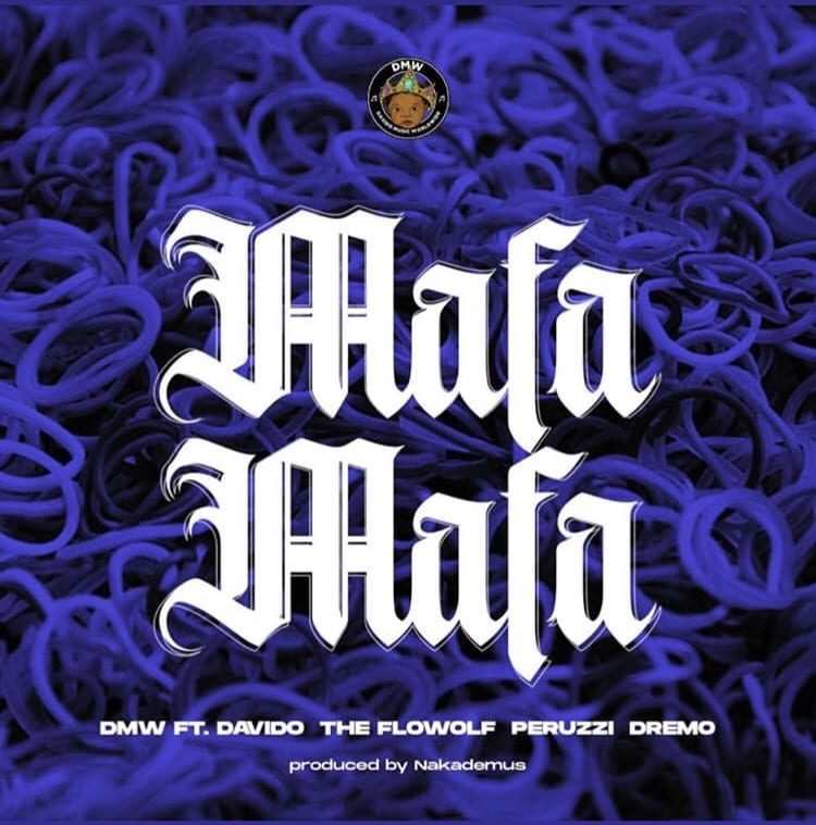 Davido x Dremo x Peruzzi x The Flowolf – Mafa Mafa