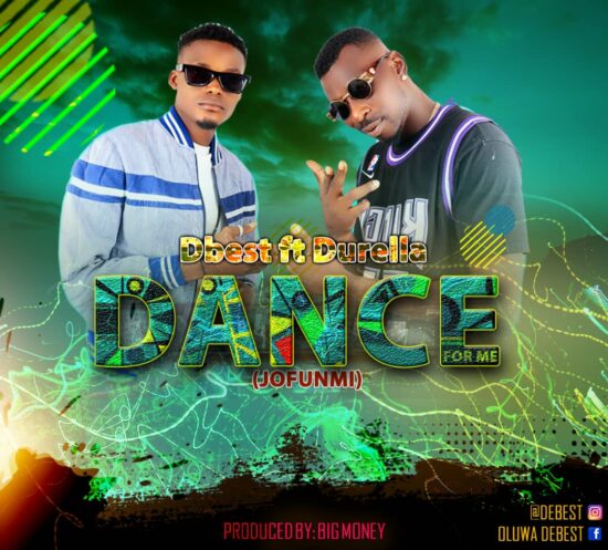 Dbest ft Durella - Dance For Me (Jofunmi)